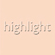 highlight