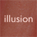 Illusion