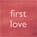First Love