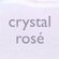 Crystal Rose