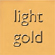 Light Gold