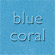 Blue Coral